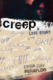 Creep: A Love Story CREEP A LOVE STORY [ Lygia Day Peaflor ]