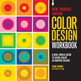 Color Design Workbook: New, Revised Edition: A Real World Guide to Using Color in Graphic Design WORKBK # COLOR DESIGN WORKBK （Workbook） [ Sean Adams ]