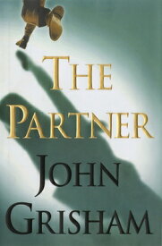 The Partner PARTNER [ John Grisham ]