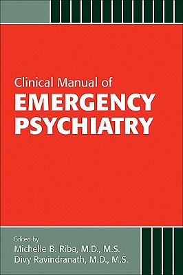 楽天ブックス: Clinical Manual of Emergency Psychiatry - Michelle B. Riba, M.D ...