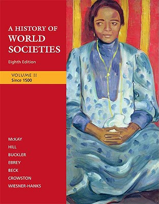 楽天ブックス: A History of World Societies, Volume II: Since 1500 - John P. McKay - 9780312682958 : 洋書