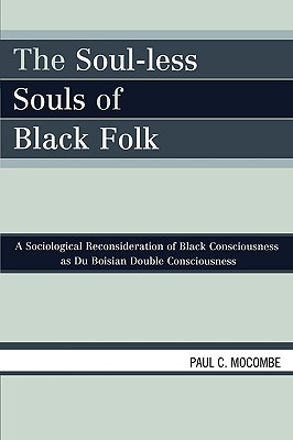 楽天ブックス: The Soul-less Souls of Black Folk: A Sociological