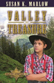 Valley of Treasure (Goldtown Adventures 5) VALLEY OF TREAS (GOLDTOWN ADV [ Susan K. Marlow ]
