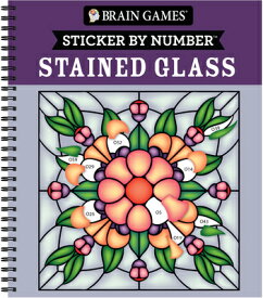 Brain Games - Sticker by Number: Stained Glass (28 Images to Sticker) BRAIN GAMES - STICKER BY NUMBE （Brain Games - Sticker by Number） [ Publications International Ltd ]