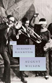Ma Rainey's Black Bottom: 1927 MA RAINEYS BLACK BOTTOM （August Wilson Century Cycle） [ August Wilson ]