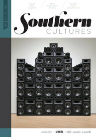 Southern Cultures: The Sonic South: Volume 27, Number 4 - Winter 2021 Issue SOUTHERN CULTURES THE SONIC SO [ Marcie Cohen Ferris ]