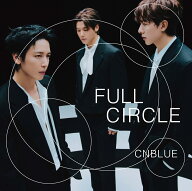 FULL CIRCLE (初回限定盤 CD＋DVD) [ CNBLUE ]