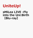 sMiLea LIVE -Fly into the Uni:Birth-【Blu-ray】