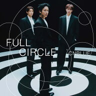 【楽天ブックス限定先着特典】FULL CIRCLE(クリアポーチ (全1種)) [ CNBLUE ]