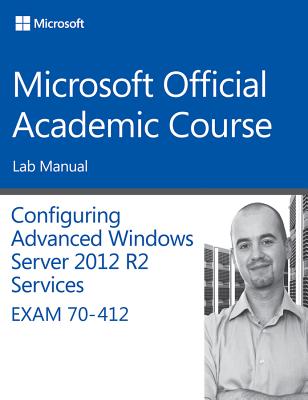 楽天ブックス: 70-412 Configuring Advanced Windows Server 2012 Services R2 Lab ...