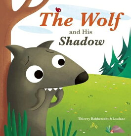 The Wolf and His Shadow WOLF & HIS SHADOW [ Thierry Robberecht ]
