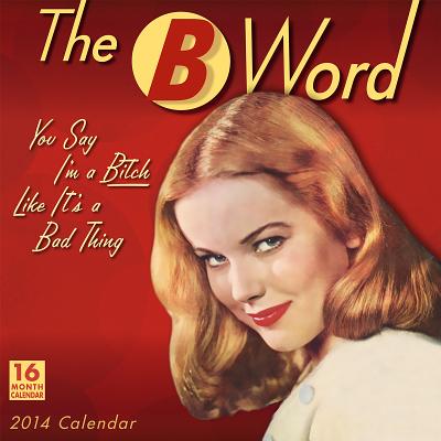 楽天ブックス: The B Word: You Say I'm a Bitch Like It's a Bad Thing - Sellers ...