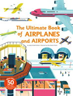 Ultimate Book of Airplanes and Airports ULTIMATE BK OF AIRPLANES & AIR （Ultimate Book） [ Sophie …
