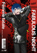FABULOUS NIGHT Legacy of Host-Song ”Femme fatale” (アクスタ付きヴェンデッタVIP特装(完全生産限定 CD+DVD)