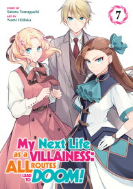 My Next Life as a Villainess: All Routes Lead to Doom! (Manga) Vol. 7 MY NEXT LIFE AS A VILLAINESS A （My Next Life as a Villainess: All Routes Lead to Doom! (Mang） [ Satoru Yamaguchi ]