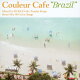 Couleur Cafe “Brazil” Mixed by DJ KGO aka Tanaka Keigo Bossa Mix 40 Cover Songs