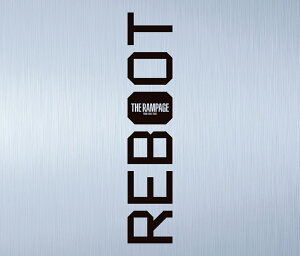 REBOOT (豪華盤 3CD+2Blu-ray) [ THE RAMPAGE from EXILE TRIBE ]