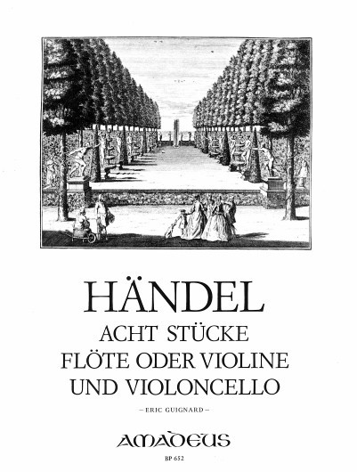【輸入楽譜】ヘンデル,GeorgFriedrich:8つの小品(バイオリンまたはフルートとチェロ)/Guignard編:演奏用スコア[ヘンデル,GeorgFriedrich]