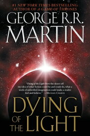 Dying of the Light DYING OF THE LIGHT [ George R. R. Martin ]