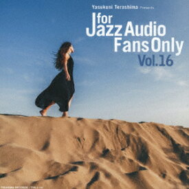 For Jazz Audio Fans Only Vol.16 [ (V.A.) ]