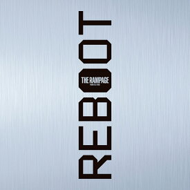 REBOOT (CD＋Blu-ray) [ THE RAMPAGE from EXILE TRIBE ]