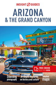 Insight Guides Arizona & Grand Canyon (Travel Guide with Free Ebook) INSIGHT GUIDES ARIZONA & GRAND （Insight Guides） [ Insight Guides ]
