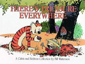 There's Treasure Everywhere: A Calvin and Hobbes Collection Volume 15 THERES TREAS EVERYWHERE （Calvin and Hobbes） [ Bill Watterson ]