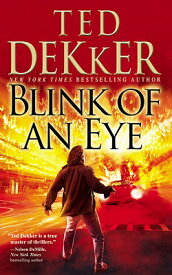Blink of an Eye BLINK OF AN EYE [ Ted Dekker ]