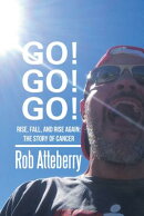Go! Go! Go!: Rise, Fall, and Rise Again: The Story of Cancer