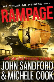 Rampage (The Singular Menace, 3) RAMPAGE (THE SINGULAR MENACE 3 （Singular Menace） [ John Sandford ]