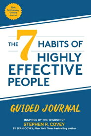 The 7 Habits of Highly Effective People: Guided Journal: (Goals Journal, Self Improvement Book) 7 HABITS OF HE PEOPLE GUIDED J [ Stephen R. Covey ]