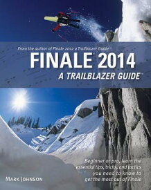 Finale 2014: A Trailblazer Guide FINALE 2014 [ Mark Johnson ]
