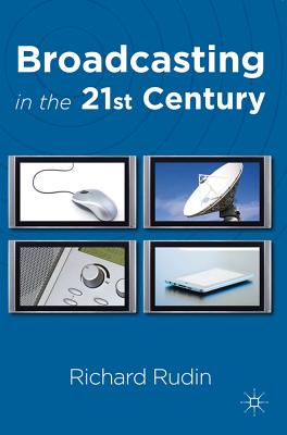 楽天ブックス: Broadcasting in the 21st Century - Richard Rudin ...