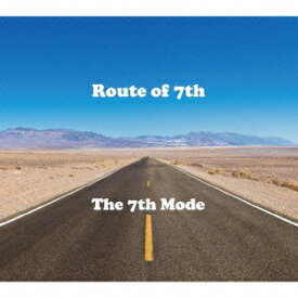 Route of 7th [ The 7th Mode ]