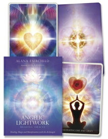 Angelic Lightwork Healing Oracle: Healing, Magic and Manifestation with the Archangels FLSH CARD-ANGELIC LIGHTWORK HE [ Alana Fairchild ]