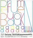 Perfume『BUDOUKaaaaaaaaaaN!!!!!』 【Blu-ray】