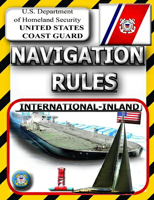 Nav Rules Book 楽天ブックス: Navigation Rules - United States Coast Guard - 9781470043193 : 洋書