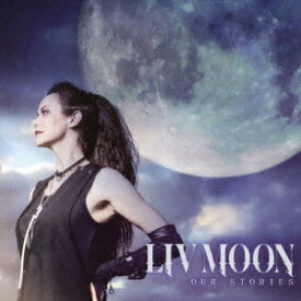 アワー・ストーリーズ デラックス・エディション [ LIV MOON ]