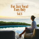 寺島靖国プレゼンツ For Jazz Vocal Fans Only Vol.8【アナログ盤】