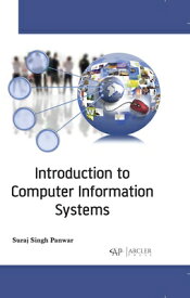 Introduction to Computer Information Systems INTRO TO COMPUTER INFO SYSTEMS [ Suraj Singh Panwar ]