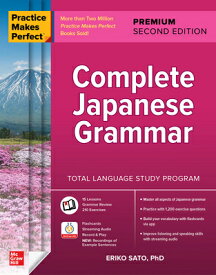 Practice Makes Perfect: Complete Japanese Grammar, Premium Second Edition PRAC MAKES PERFECT COMP JAPANE [ Eriko Sato ]