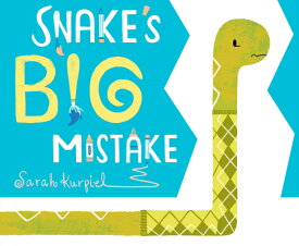 Snake's Big Mistake SNAKES BIG MISTAKE [ Sarah Kurpiel ]