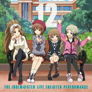 『アイドルマスター ミリオンライブ!』テーマソング::THE IDOLM@STER LIVE THE@TER PERFORMANCE 12