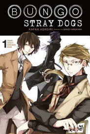 Bungo Stray Dogs, Vol. 1 (Light Novel): Osamu Dazai's Entrance Exam BUNGO STRAY DOGS VOL 1 (LIGHT （Bungo Stray Dogs (Light Novel)） [ Kafka Asagiri ]