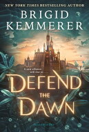 Defend the Dawn DEFEND THE DAWN （Defy the Night） [ Brigid Kemmerer ]