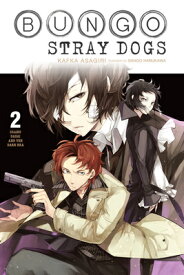 Bungo Stray Dogs, Vol. 2 (Light Novel): Osamu Dazai and the Dark Era BUNGO STRAY DOGS VOL 2 (LIGHT （Bungo Stray Dogs (Light Novel)） [ Kafka Asagiri ]
