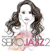 SEIKO JAZZ 2 (初回限定盤A CD＋DVD)