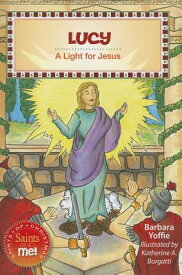 Lucy: A Light for Jesus LUCY （Saints and Me!） [ Barbara Yoffie ]