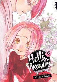 Hell's Paradise: Jigokuraku, Vol. 6 HELLS PARADISE JIGOKURAKU VOL （Hell's Paradise: Jigokuraku） [ Yuji Kaku ]
