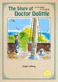 ドリトル先生アフリカ行き　The　Story　of　Doctor　Dolittle （KODANSHA　ENGLISH　LIBRARY） [ ヒュー．ロフティング ]